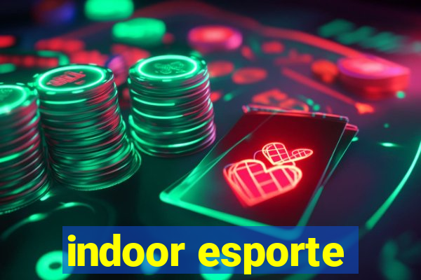 indoor esporte